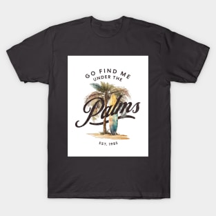 Under The Palms - Surfboard T-Shirt